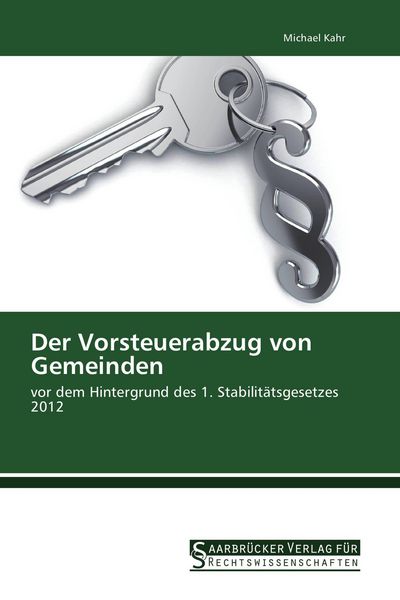 Der Vorsteuerabzug von Gemeinden, Taschenbuch von Michael Kahr, Saarbrücker Verlag für Rechtswissenschaften, 9783861941477