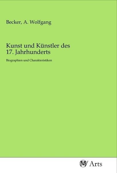 Produktbild: Kunst und K&uuml;nstler des 17. Jahrhunderts