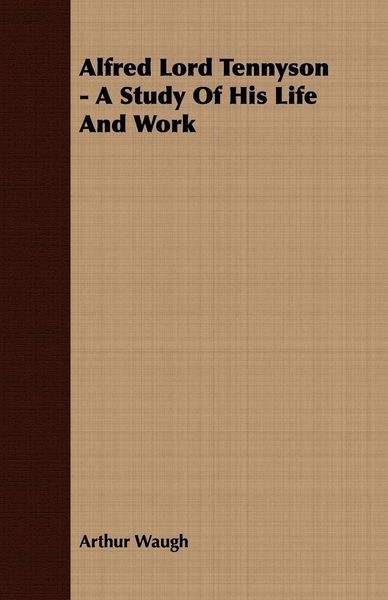 Produktbild: Alfred Lord Tennyson - A Study Of His Life And Work