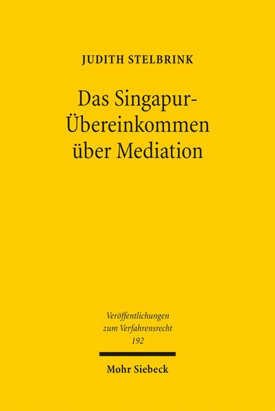 Produktbild: Stelbrink, J: Singapur-&Uuml;bereinkommen &uuml;ber Mediation