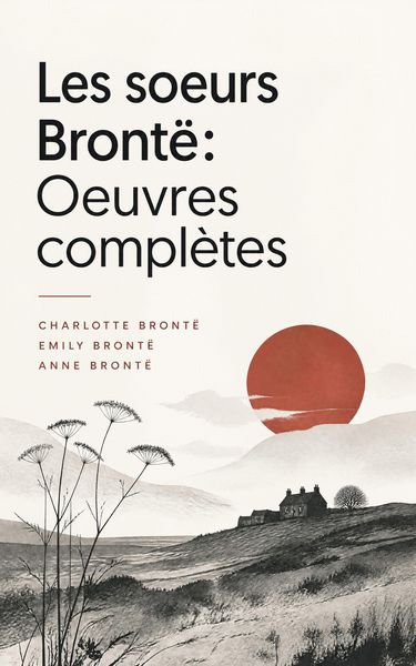Produktbild: Les soeurs Bront&euml;: Oeuvres compl&egrave;tes