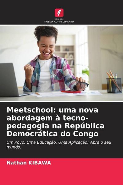 Produktbild: Meetschool: uma nova abordagem &agrave; tecno-pedagogia na Rep&uacute;blica Democr&aacute;tica do Congo