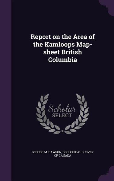 Produktbild: Report on the Area of the Kamloops Map-sheet British Columbia