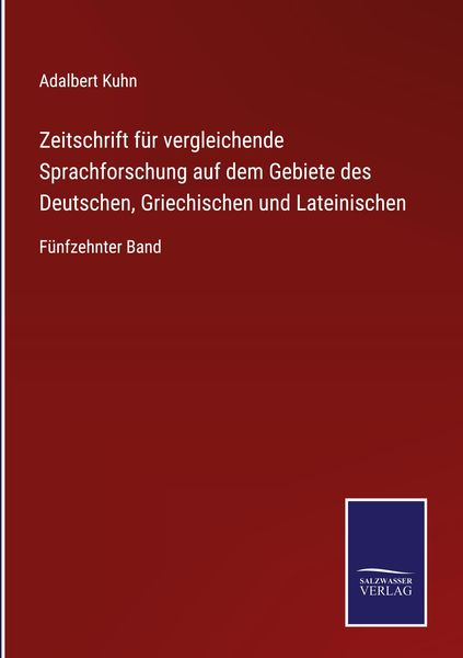 Produktbild: Zeitschrift f&uuml;r vergleichende Sprachforschung auf dem Gebiete des Deutschen, Griechischen und Lateinischen