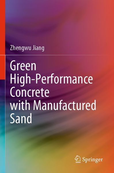 Produktbild: Green High-Performance Concrete with Manufactured Sand