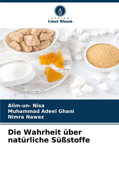 Produktbild: Die Wahrheit &uuml;ber nat&uuml;rliche S&uuml;&szlig;stoffe