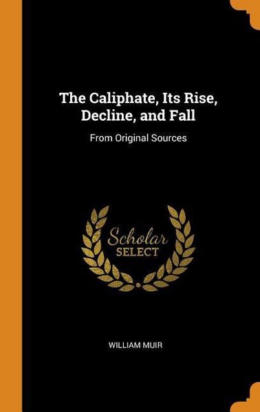 Produktbild: Caliphate Its Rise Decline & F