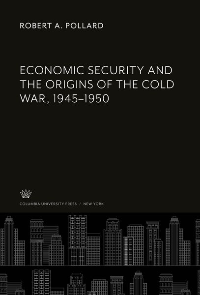 Produktbild: Economic Security and the Origins of the Cold War, 1945-1950
