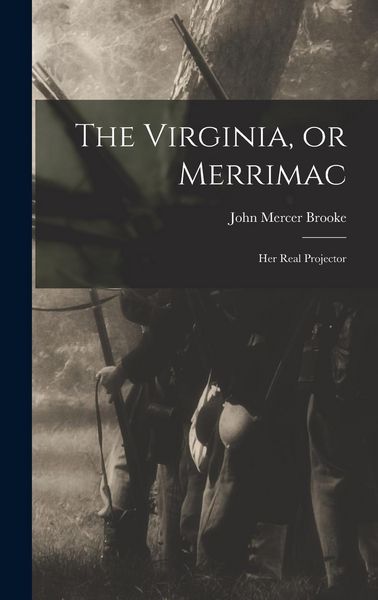Produktbild: The Virginia, or Merrimac; her Real Projector