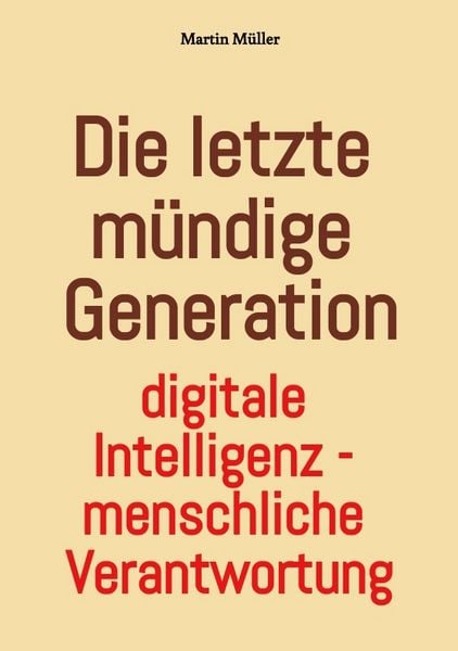 Produktbild: Die letzte m&uuml;ndige Generation
