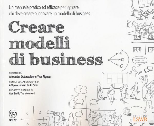 Produktbild: Creare modelli di business. Un manuale pratico ed efficace per ispirare chi deve creare o innovare un modello di business