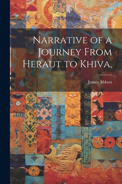 Produktbild: Narrative of a Journey From Heraut to Khiva,