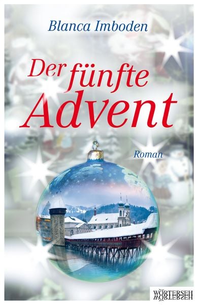 Der fünfte Advent, Taschenbuch von Blanca Imboden, Wörterseh, 978-3-03763-166-9