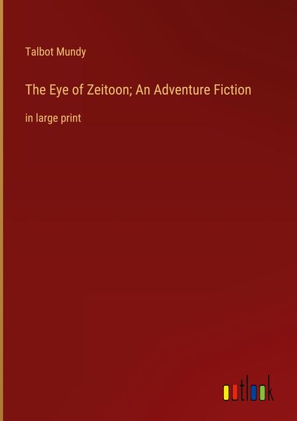 Produktbild: The Eye of Zeitoon; An Adventure Fiction