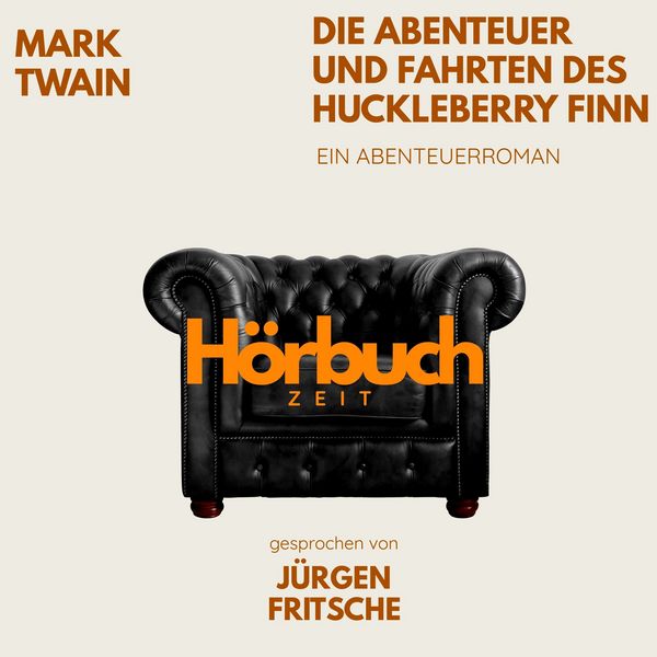Produktbild: Die Abenteuer und Fahrten des Huckleberry Finn. Ein Abenteuer-Roman.