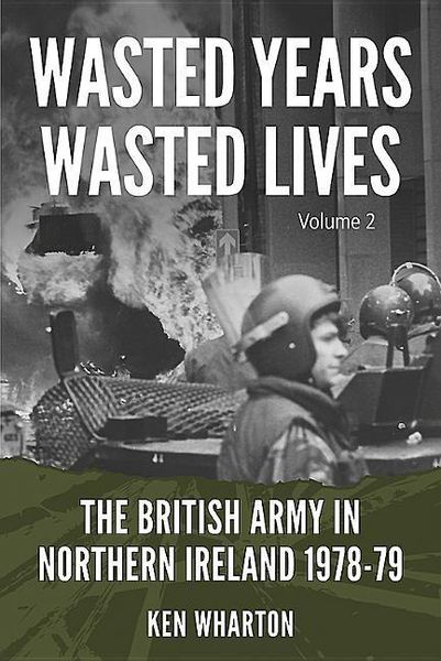 Produktbild: Wasted Years, Wasted Lives: The British Army in Northern Ireland