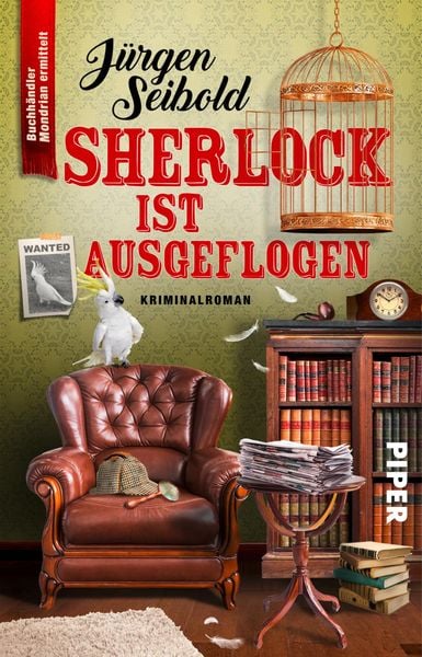 Sherlock ist ausgeflogen, Taschenbuch von Jürgen Seibold, Piper Taschenbuch, 978-3-492-31766-5