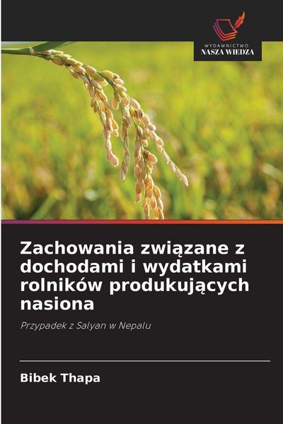 Produktbild: Zachowania zwi&iquest;zane z dochodami i wydatkami rolnik&oacute;w produkuj&iquest;cych nasiona