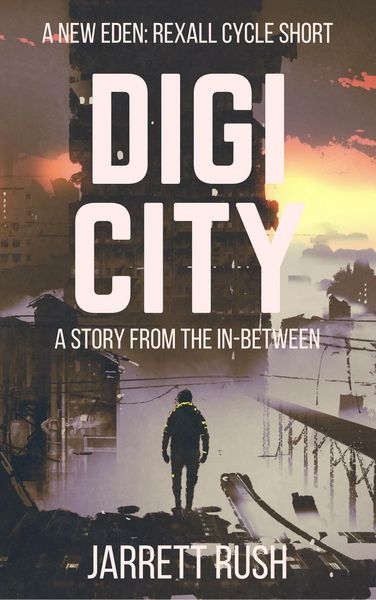Produktbild: Digi City (New Eden Series:Rexall Cycle, #1.5)