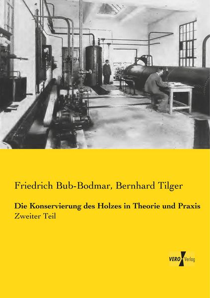 Produktbild: Die Konservierung des Holzes in Theorie und Praxis