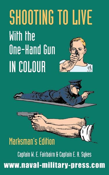 Produktbild: SHOOTING TO LIVE With The One-Hand Gun in Colour - Marksman's Edition