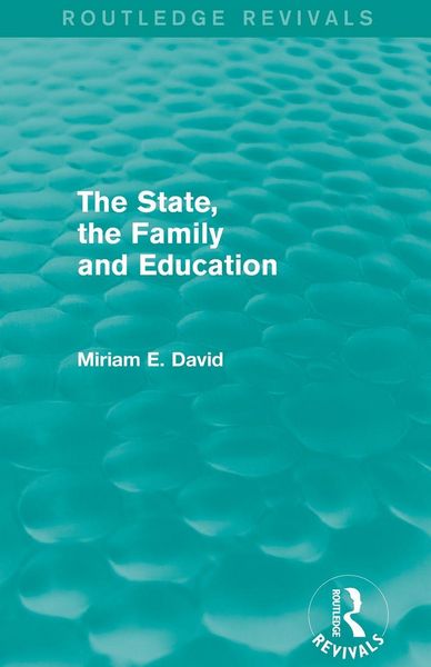 Produktbild: The State, the Family and Education (Routledge Revivals)