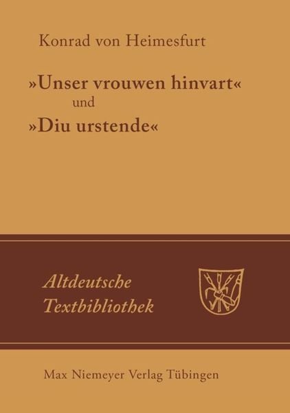 Produktbild: "Unser vrouwen hinfart" und "Diu Urstende"
