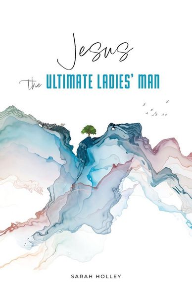 Produktbild: Jesus, the Ultimate Ladies' Man