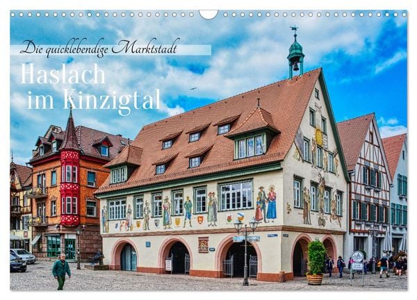 Haslach im Kinzigtal - Die quicklebendige Marktstadt (Wandkalender 2026 DIN A3 quer), CALVENDO Monatskalender