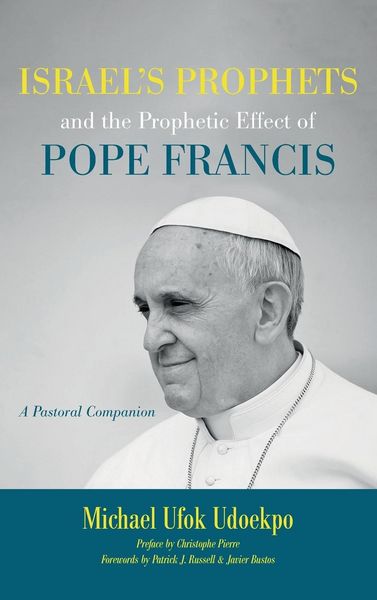 Produktbild: Israel's Prophets and the Prophetic Effect of Pope Francis