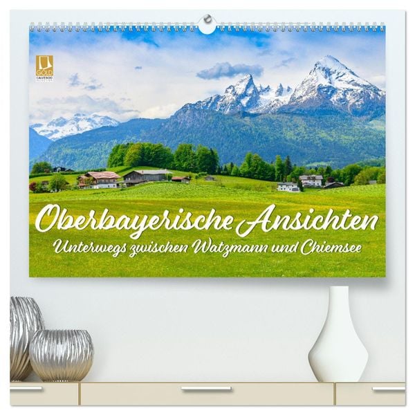 Oberbayerische Ansichten - Unterwegs zwischen Watzmann und Chiemsee (hochwertiger Premium Wandkalender 2025 DIN A2 quer)