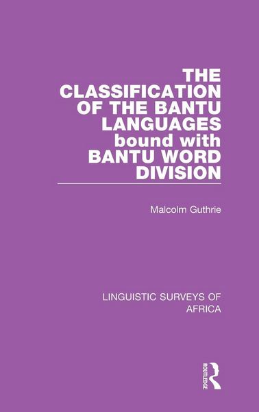 Produktbild: The Classification of the Bantu Languages bound with Bantu Word Division