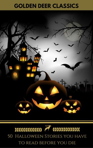 Produktbild: 50 Halloween Stories you have to read before you die (Golden Deer Classics)