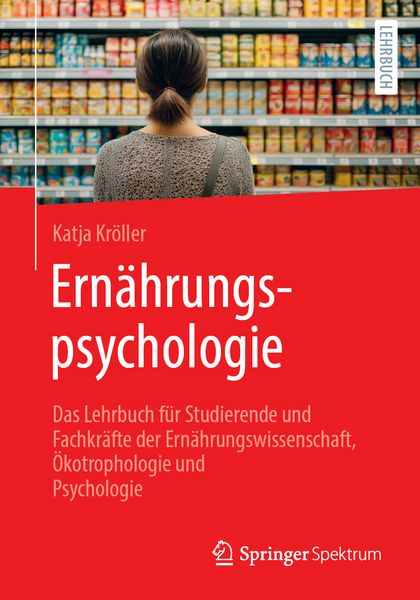 Ernährungspsychologie, Taschenbuch von Katja Kröller, Springer Berlin, 9783662723982