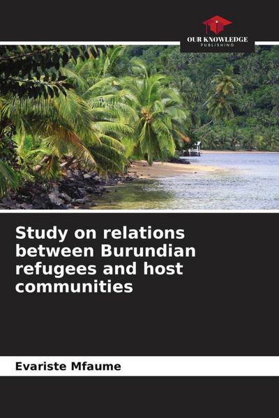 Produktbild: Study on relations between Burundian refugees and host communities