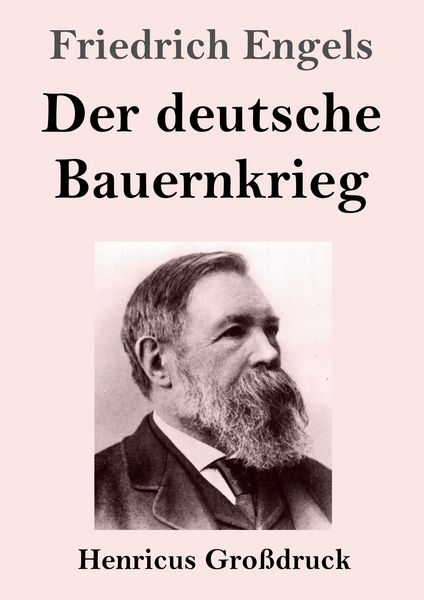 Der deutsche Bauernkrieg (Großdruck), Taschenbuch von Friedrich Engels, Henricus - Edition Deutsche Klassik, 9783847858553