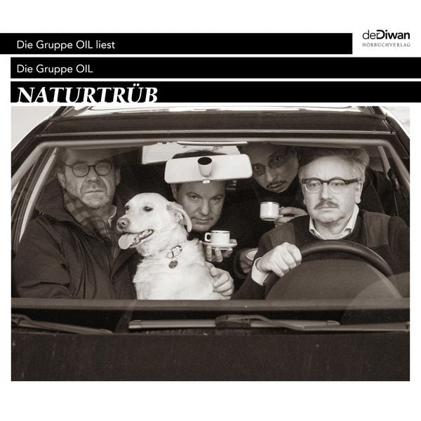 Naturtrüb - Die Gruppe OIL , Gereon Klug , Maurice Summen , Reverend Christian Dabeler , Timur Mosh Çirak, Audio, 4066004788883