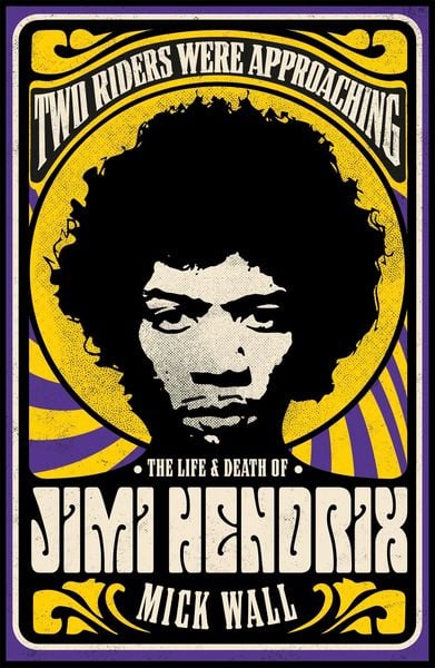 Produktbild: Two Riders Were Approaching: The Life & Death of Jimi Hendrix
