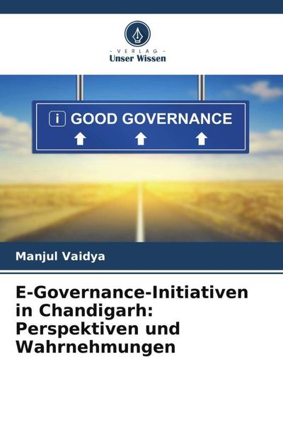 Produktbild: E-Governance-Initiativen in Chandigarh: Perspektiven und Wahrnehmungen