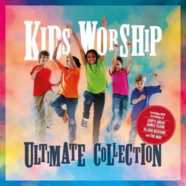 Kids Worship Ultimate Collection