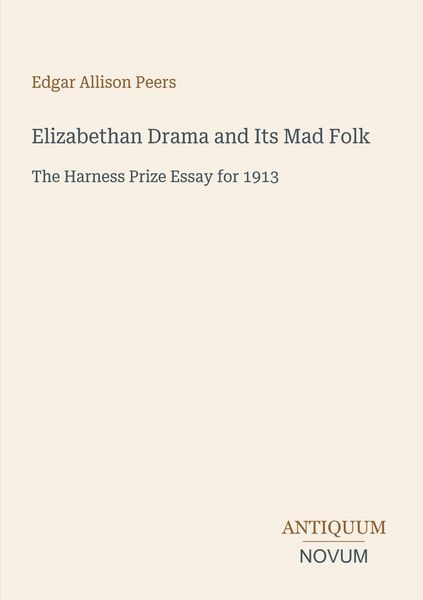 Produktbild: Elizabethan Drama and Its Mad Folk
