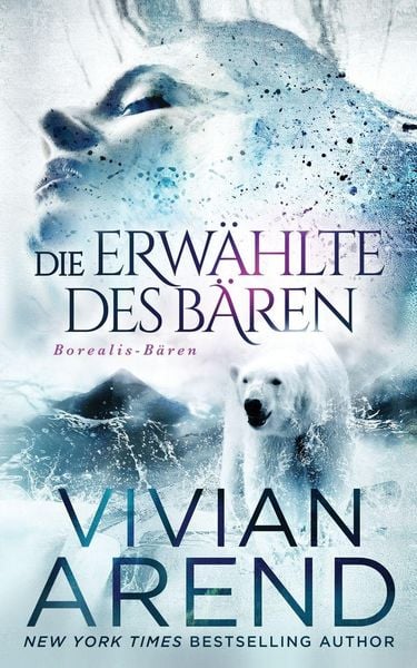 Produktbild: Die Erw&auml;hlte des B&auml;ren (Borealis-B&auml;ren Buch 1)