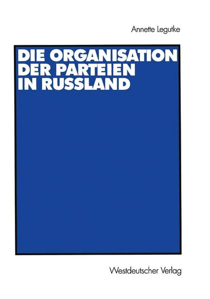 Produktbild: Die Organisation der Parteien in Russland