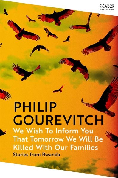 Produktbild: We Wish to Inform You That Tomorrow We Will Be Killed With Our Families
