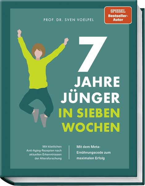 7 Jahre jünger in 7 Wochen, Gebundene Ausgabe von Sven Voelpel,Bettina Matthaei, Becker Joest Volk Verlag, 978-3-95453-303-9