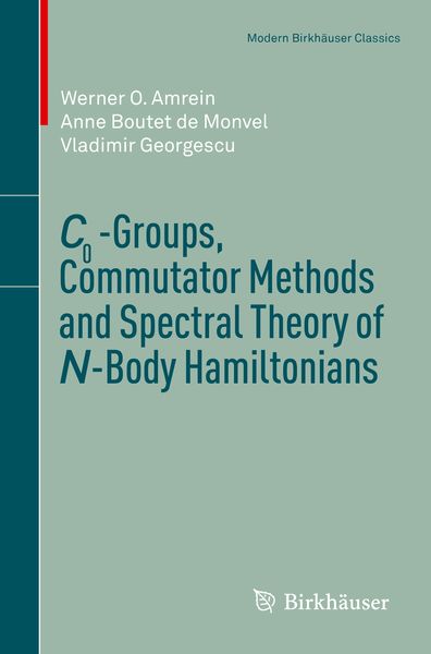 Produktbild: C0-Groups, Commutator Methods and Spectral Theory of N-Body Hamiltonians