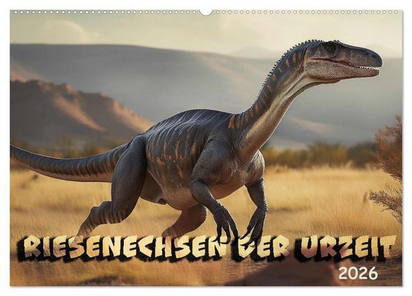 Produktbild: Riesenechsen der Urzeit (Wandkalender 2026 DIN A2 quer), CALVENDO Monatskalender
