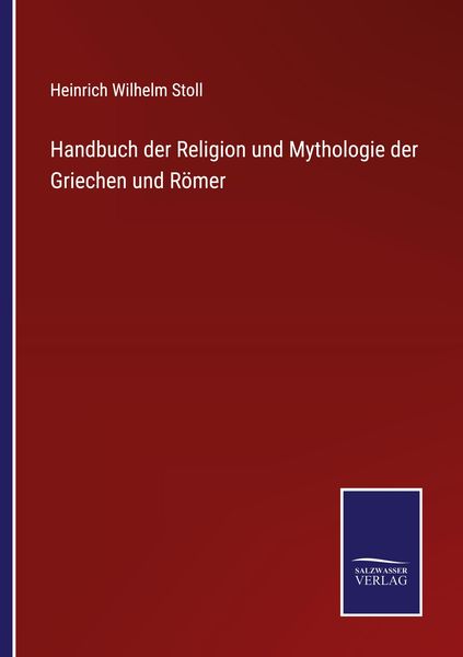 Produktbild: Handbuch der Religion und Mythologie der Griechen und R&ouml;mer