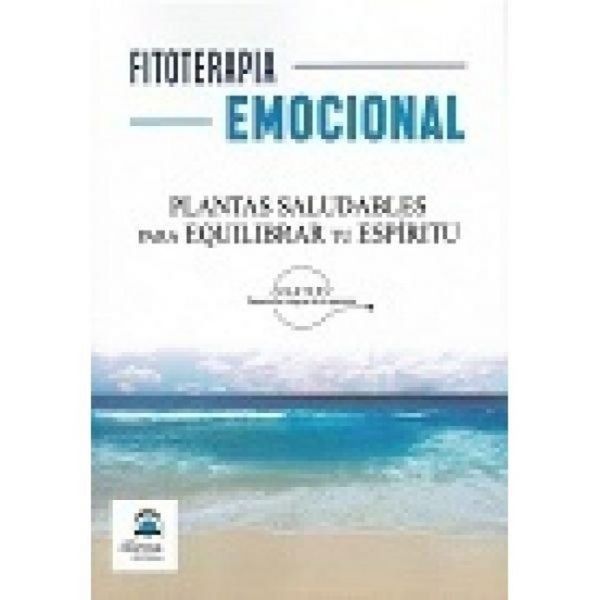 Produktbild: Fitoterapia emocional : plantas saludables para equilibrar tu esp&iacute;ritu
