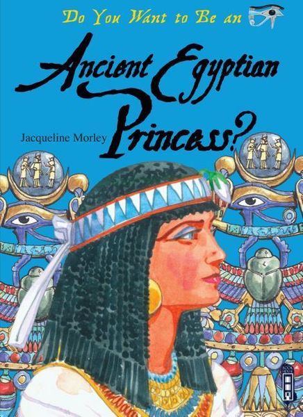 Produktbild: Do You Want to Be an Ancient Egyptian Princess?